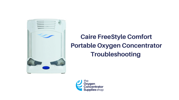 Caire FreeStyle Comfort Portable Oxygen Concentrator Troubleshooting 