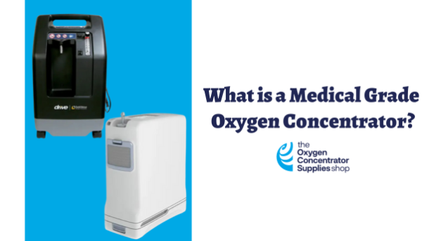 What Is A Medical Grade Oxygen Concentrator?