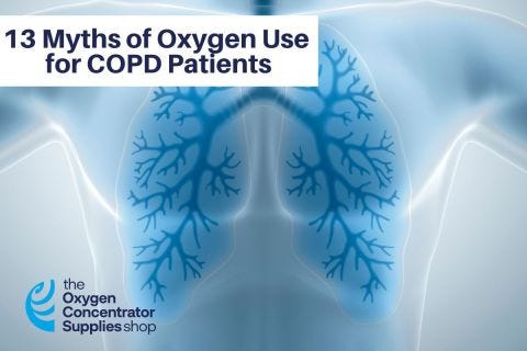 13 Common Myths About Oxygen For Patients With COPD