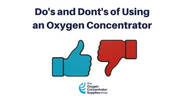 How To Use An Oxygen Concentrator - Do’s And Don’ts 