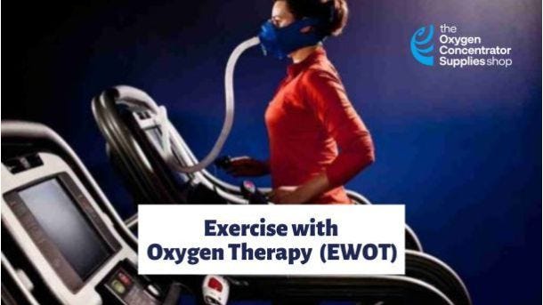 Exercise With Oxygen Therapy (EWOT)