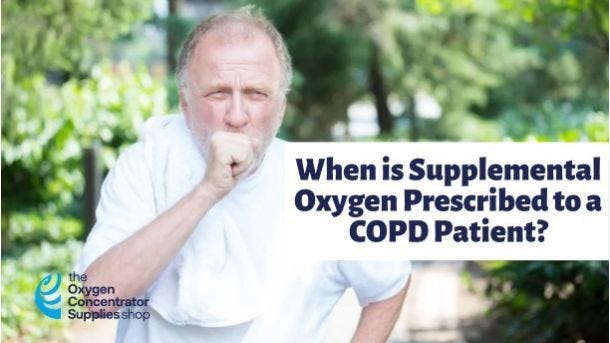 When Supplemental Oxygen Is Prescribed to a COPD Patient?