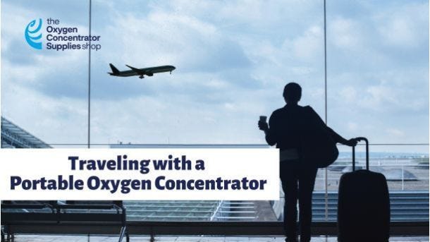  Traveling With A Portable Oxygen Concentrator