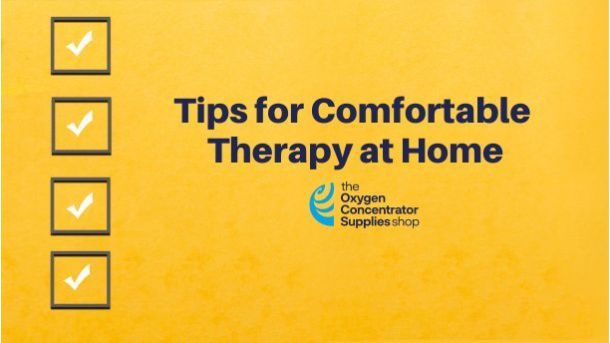 Tips to Comfortable Oxygen Therapy at Home