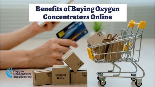 Benefits of Buying Oxygen Concentrators Online