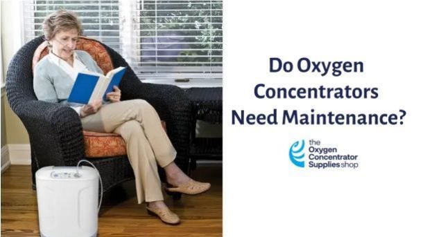 Do Oxygen Concentrators Need Maintenance?