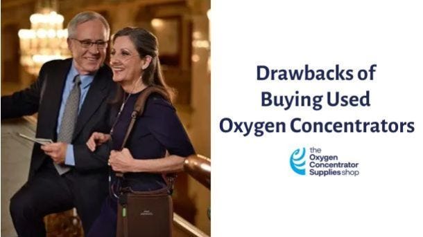 What Are the Drawbacks of Buying Used Oxygen Concentrators?