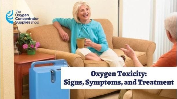 Oxygen Toxicity - Signs, Symptoms, and Treatment