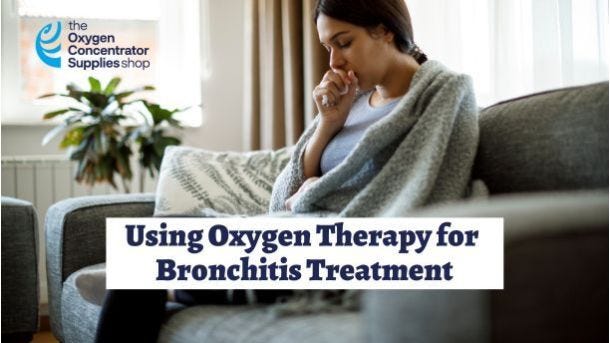 Using Oxygen Therapy for Bronchitis Treatment