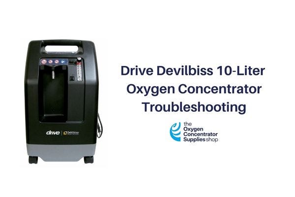 Drive Devilbiss 10-Liter Oxygen Concentrator Troubleshooting