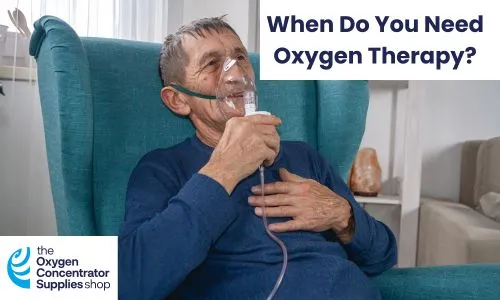 when do you need oxygen therapy?