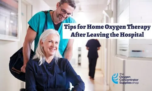 Tips for Home Oxygen Therapy after Discharging from the Hospital